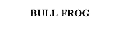 BULL FROG trademark