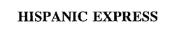 HISPANIC EXPRESS trademark