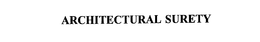 ARCHITECTURAL SURETY trademark