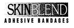 SKINBLEND ADHESIVE BANDAGES trademark