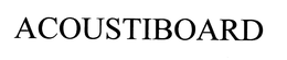 ACOUSTIBOARD trademark