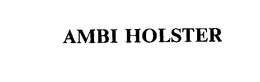 AMBI HOLSTER trademark