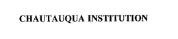 CHAUTAUQUA INSTITUTION trademark