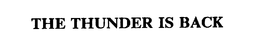 THE THUNDER IS BACK trademark