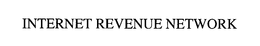 INTERNET REVENUE NETWORK trademark