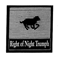 RIGHT OF NIGHT TRUMPH trademark