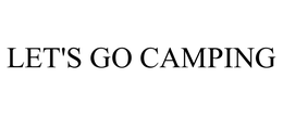LET'S GO CAMPING trademark