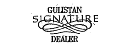 GULISTAN SIGNATURE DEALER trademark