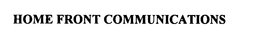 HOME FRONT COMMUNICATIONS trademark