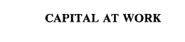 CAPITAL AT WORK trademark