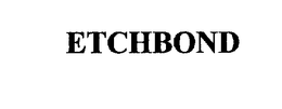 ETCHBOND trademark