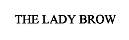 THE LADY BROW trademark