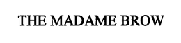 THE MADAME BROW trademark