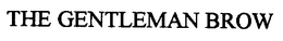 THE GENTLEMAN BROW trademark