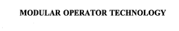 MODULAR OPERATOR TECHNOLOGY trademark