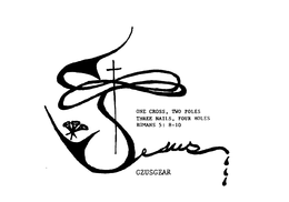 JESUS GZUSGEAR ONE CROSS, TWO POLES THREE NAILS, FOUR HOLES ROMANS 5: 8-10 trademark