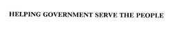 HELPING GOVERNMENT SERVE THE PEOPLE trademark