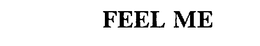 FEEL ME trademark