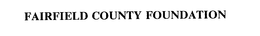 FAIRFIELD COUNTY FOUNDATION trademark