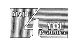 MADE 4 YOU IN AMERICA trademark