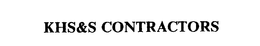 KHS&S CONTRACTORS trademark