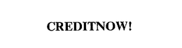 CREDITNOW! trademark