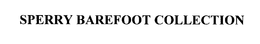 SPERRY BAREFOOT COLLECTION trademark