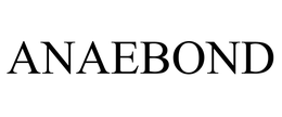 ANAEBOND trademark