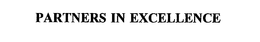 PARTNERS IN EXCELLENCE trademark