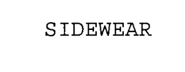 SIDEWEAR trademark