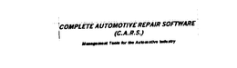 COMPLETE AUTOMOTIVE REPAIR SOFTWARE (C.A.R.S.) MANAGEMENT TOOLS FOR THE AUTOMOTIVE INDUSTRY trademark