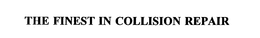 THE FINEST IN COLLISION REPAIR trademark