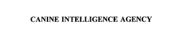 CANINE INTELLIGENCE AGENCY trademark