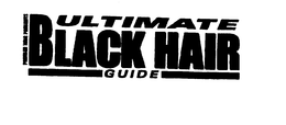 ULTIMATE BLACK HAIR GUIDE trademark