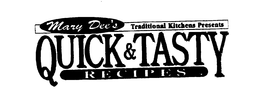 MARY DEE'S TRADITIONAL KITCHENS PRESENTS QUICK & TASTY RECIPES trademark