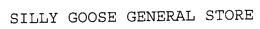 SILLY GOOSE GENERAL STORE trademark