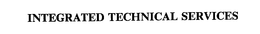 INTEGRATED TECHNICAL SERVICES trademark