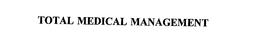 TOTAL MEDICAL MANAGEMENT trademark
