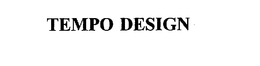 TEMPO DESIGN trademark