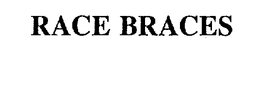 RACE BRACES trademark