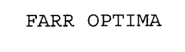 FARR OPTIMA trademark