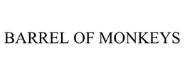 BARREL OF MONKEYS trademark
