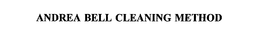 ANDREA BELL CLEANING METHOD trademark