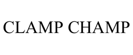 CLAMP CHAMP trademark