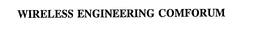 WIRELESS ENGINEERING COMFORUM trademark