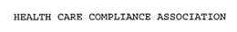 HEALTH CARE COMPLIANCE ASSOCIATION trademark