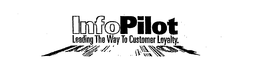 INFOPILOT LEADING THE WAY TO CUSTOMER LOYALTY. trademark