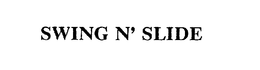 SWING N' SLIDE trademark