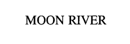 MOON RIVER trademark