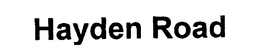 HAYDEN ROAD trademark